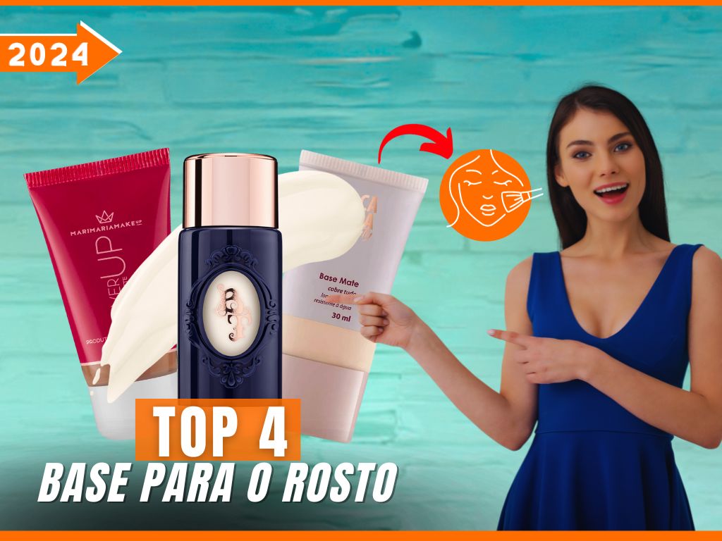 Descubra Qual é a Melhor Base para o Rosto: Top 4 que Mudarão seu Dia