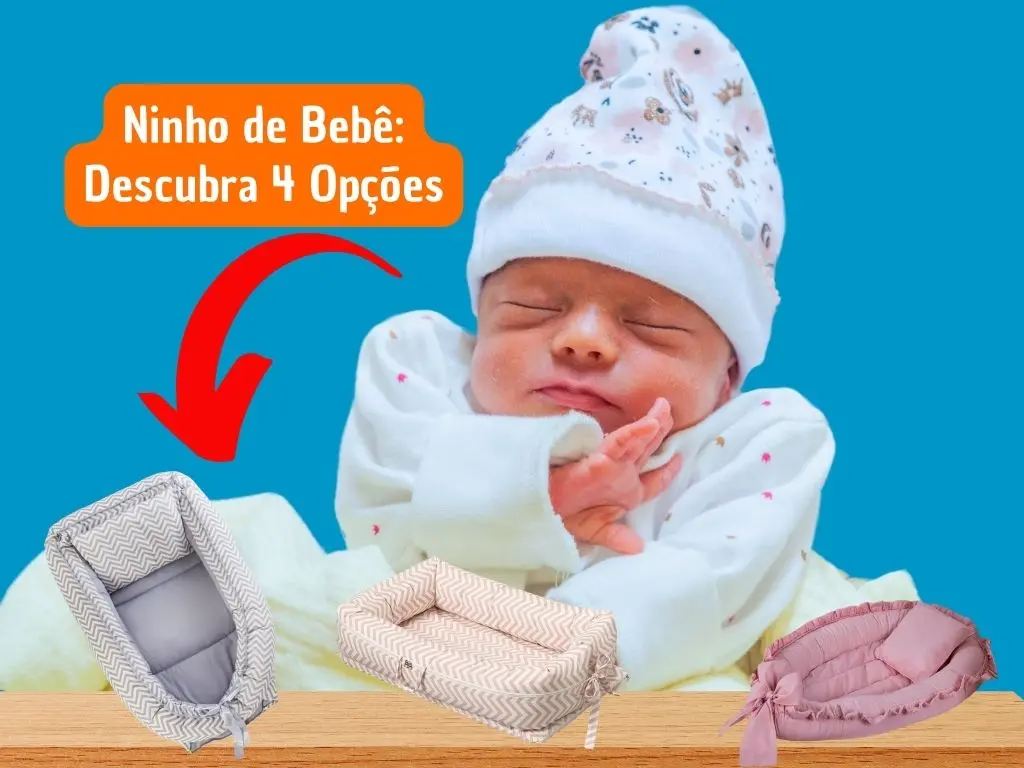 Ninho de Bebê: Descubra 4 Opções que Proporcionam Conforto e Segurança